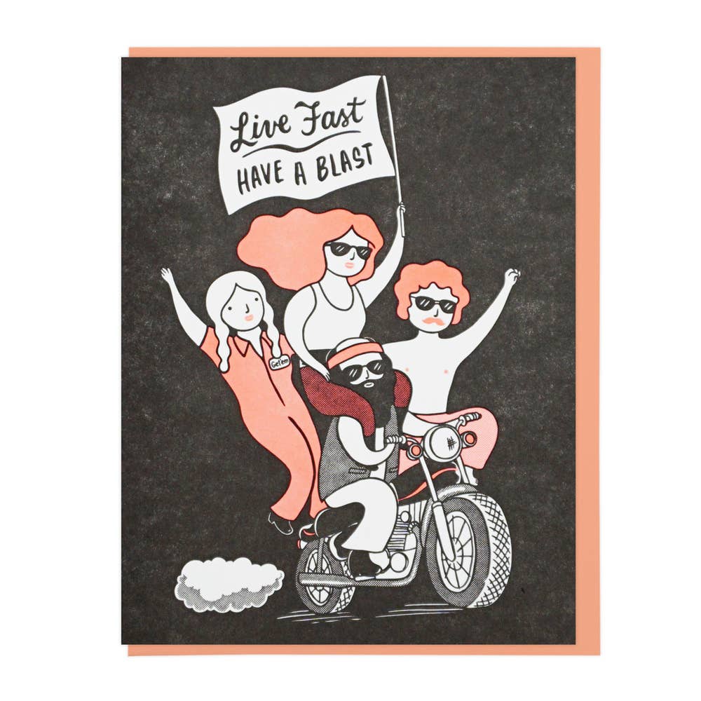 Live Fast, Have A Blast