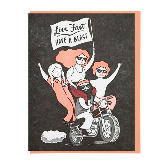 Live Fast, Have A Blast
