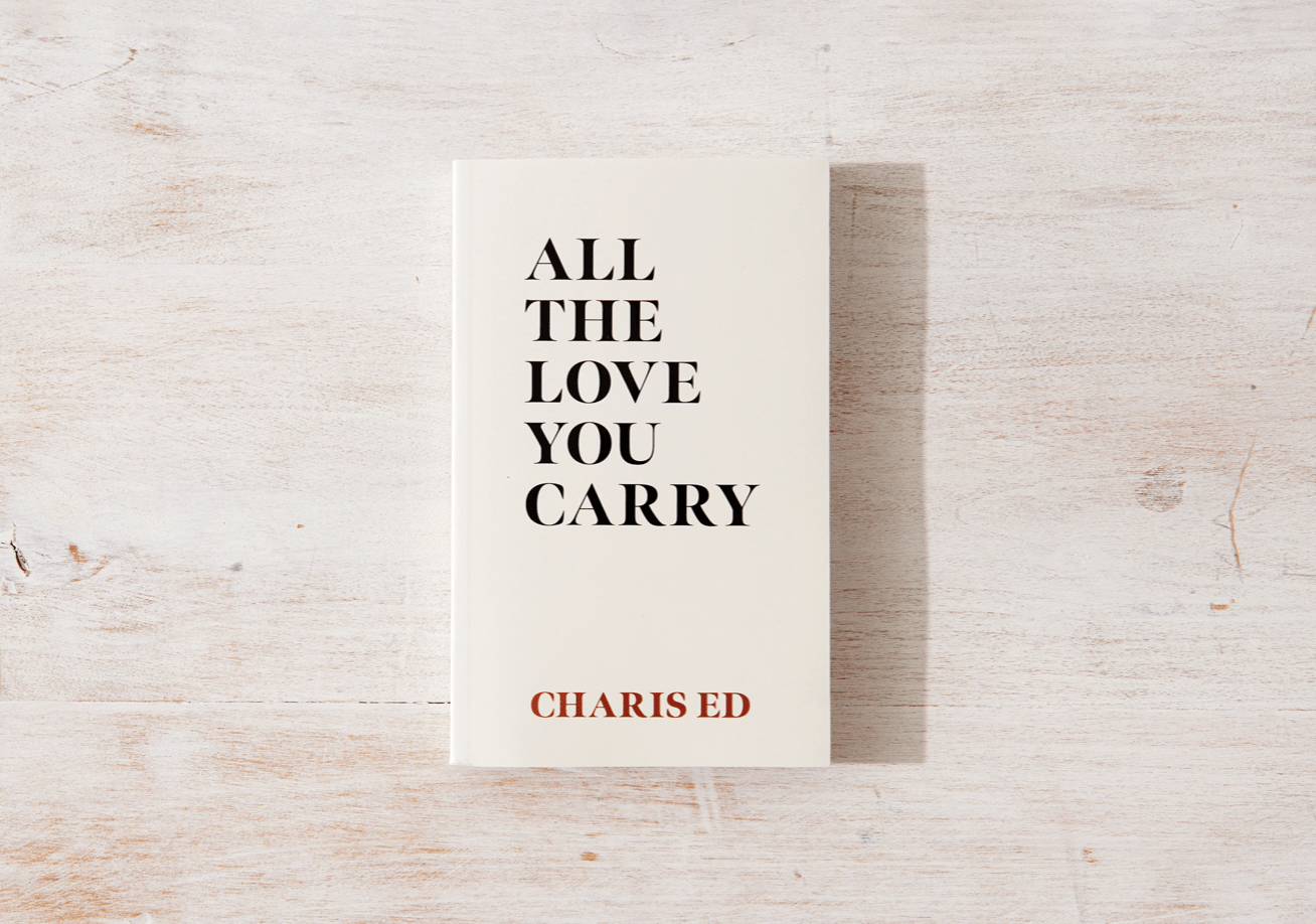 All The Love You Carry Book