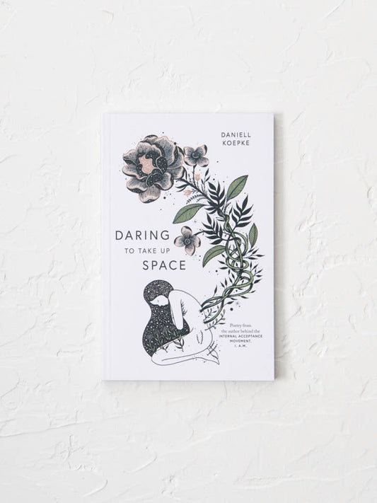 Daring To Take Up Space Book