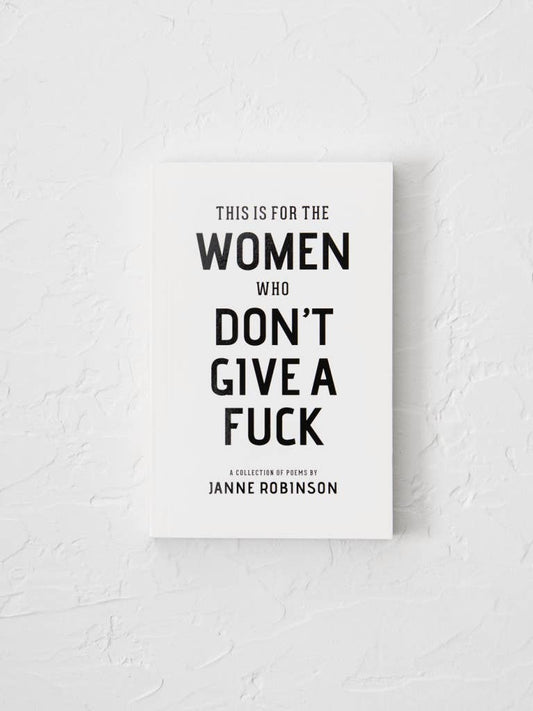 This Is For The Women Who Don't Give A Fuck Book