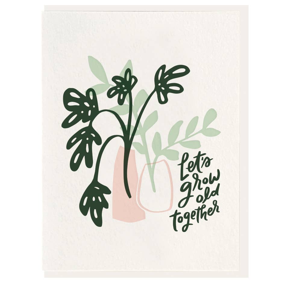 Grow Old - Letterpress Card