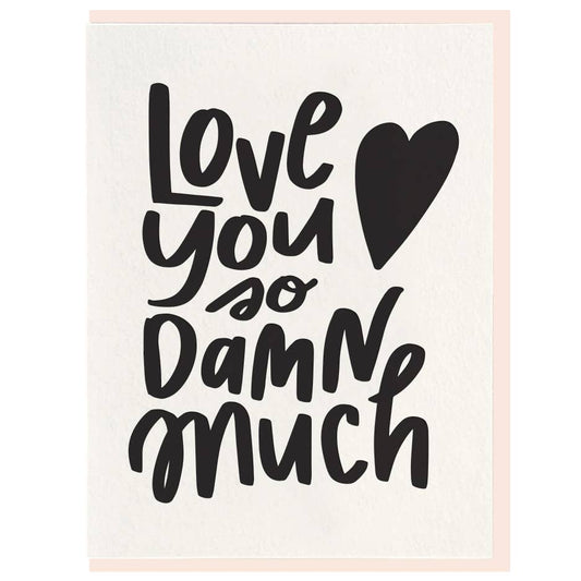 So Damn Much - Letterpress Card