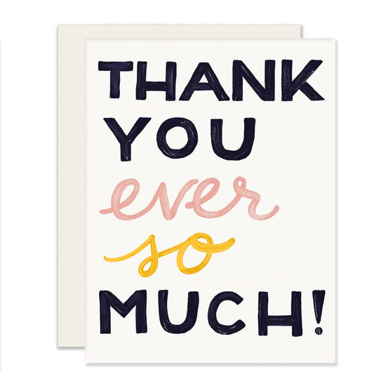 Thank You Ever So Much Greeting Card