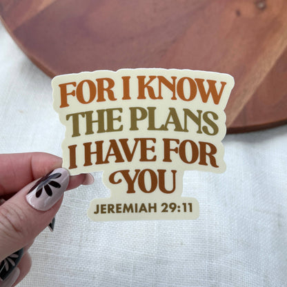 "For I know the plans I have for you" Bible Verse Sticker