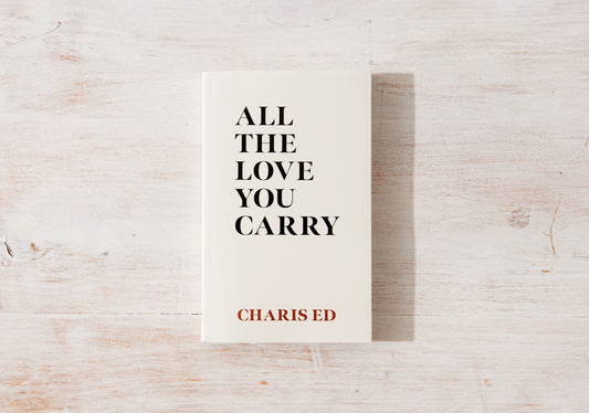 All The Love You Carry Book