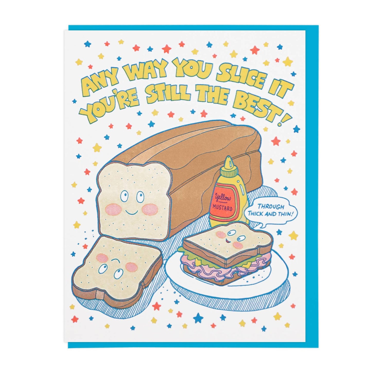 Any Way You Slice It Bread Loaf Greeting Card